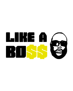 Like a boss