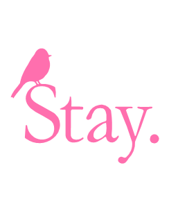 Stay