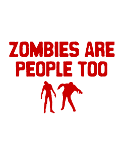 Zombies are people to