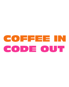 Coffee in Code out