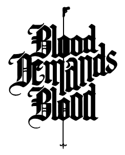 Blood Demands Blood