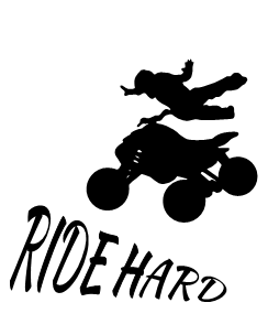 Ride hard